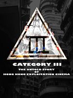 Poster der Category III: The Untold Story of Hong Kong Exploitation Cinema