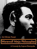 Poster der Werewolf Ninja Philosopher