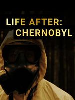 Poster der Life After: Chernobyl
