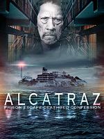 Poster der Alcatraz Prison Escape: Deathbed Confession