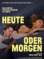 Poster der Heute oder morgen