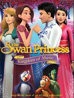 Poster der The Swan Princess: Kingdom of Music
