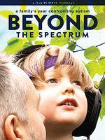 Poster der Beyond the Spectrum: A Family's Year Confronting Autism