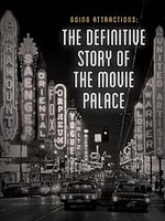 Poster der Going Attractions: The Definitive Story Of The Movie Palace