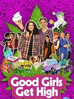 Poster der Good Girls Get High
