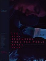 Poster der The Body Remembers When the World Broke Open