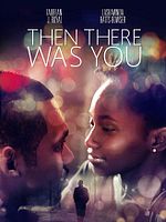 Poster der Then There Was You