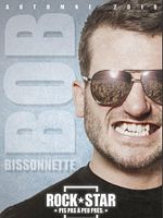 Poster der Bob Bissonnette: Rockstar. Pis Pas À Peu Près