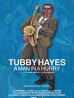 Poster der Tubby Hayes: A Man In A Hurry