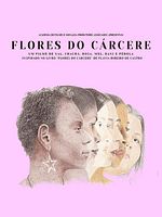 Poster der Flores Do Cárcere