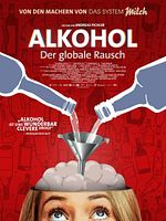 Poster der Alkohol - Der globale Rausch