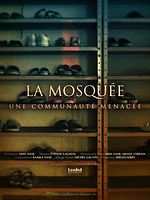 Poster der La Mosquée: une communauté menacée