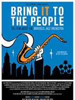 Poster der Bring It To the People: The Film About the Brussels Jazz Orchestra