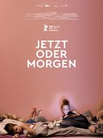 Poster der Jetzt oder morgen