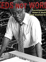 Poster der Deeds Not Words: Conversations with Robert P. Madison