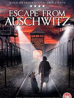 Poster der The Escape from Auschwitz