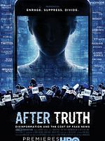 Poster der After Truth: Disinformation and the Cost of Fake News