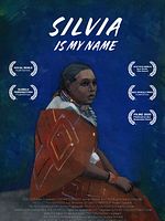 Poster der Silvia Is My Name