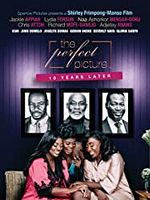 Poster der The Perfect Picture: Ten Years Later