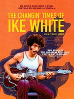 Poster der The Changin' Times Of Ike White