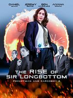 Poster der The Rise Of Sir Longbottom