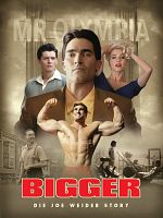 Poster der Bigger - Die Joe Weider Story