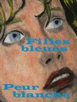 Poster der Filles bleues, peur blanche