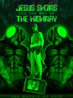 Poster der Jesus Shows You The Way To The Highway