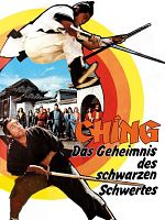 Poster der Ching - Das Geheimnis des schwarzen Schwertes