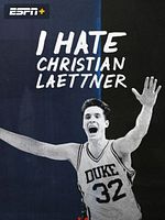 Poster der I Hate Christian Laettner
