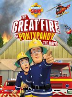 Poster der Feuerwehrmann Sam: Der große Brand von Pontypandy