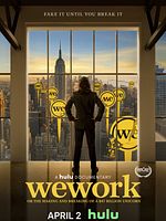 Poster der WeWork: Or The Making And Breaking Of A $47 Billion Unicorn