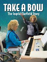 Poster der Take a Bow: The Ingrid Clarfield Story