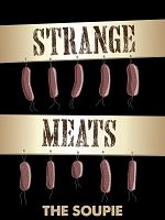 Poster der Strange Meats: The Soupie