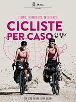 Poster der Cicliste per Caso - Grizzly Tour