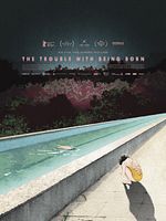Poster der The Trouble With Being Born
