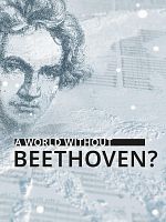 Poster der A World Without Beethoven?
