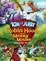 Poster der Tom and Jerry: Robin Hood and his Merry Mouse