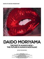 Poster der Daido Moriyama - The Past Is Always New, The Future Is Always Nostalgic
