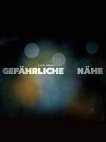 Bild von Gefährliche Nähe