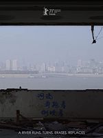 Poster der A River Runs, Turns, Erases, Replaces