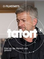 Poster der Tatort: Edel sei der Mensch und gesund