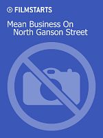 Poster der Mean Business On North Ganson Street