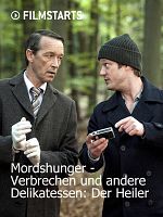 Poster der Mordshunger - Verbrechen und andere Delikatessen: Der Heiler