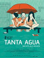 Poster der Tanta Agua - Nichts als Regen