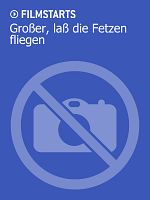 Poster der Großer, laß die Fetzen fliegen