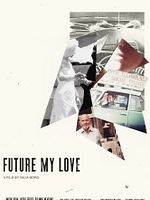 Poster der Future My Love