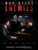 Poster der Who Needs Enemies