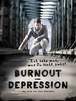 Poster der "Ich sehe was, was Du nicht siehst." Burnout - Depression
