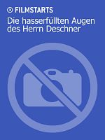 Poster der Die hasserfüllten Augen des Herrn Deschner